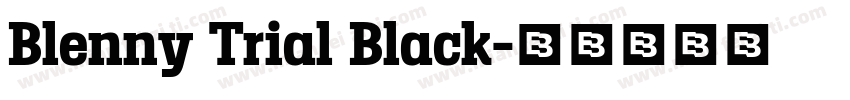 Blenny Trial Black字体转换